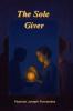 The Sole Giver: This book is a heartfelt tribute to those who selflessly give more than they receive—through small yet meaningful acts of kindness driven by the pure joy of bringing a smile to som...