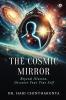 The Cosmic Mirror: Beyond illusion Discover your True Self