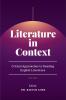 Literature in Context: Critical Approaches to Reading English Literature: Volume-I