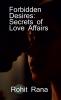 Forbidden Desires: Secrets of Love Affairs / बेक़ाबू चाहतें: इश्क़ के छुपे राज़"