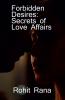 Forbidden Desires: Secrets of Love Affairs / ??????? ??????: ????? ?? ???? ????"