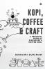 Kopi Coffee and Craft: A Personal Brew of Singapore’s Coffee Soul
