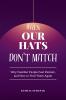 When Our Hats Don’t Match: Why Familiar People Feel Distant and How to Find Them Again