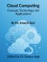 Cloud Computing: Concepts Technologies and Applications