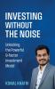 INVESTING WITHOUT THE NOISE: Unlocking the Powerful 9-Factor Investment Model