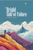 The Bright Side of Failure