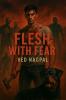FLESH with FEAR