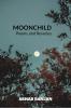MOONCHILD: Poems and Reveries