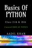 Basics Of Python: "Python Essentials: A Beginner's Guide for Class 11 & 12 CBSE"
