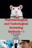 Pharmacological and Toxicological Screening Methods – I: A Comprehensive Guide to Preclinical Drug Evaluation Laboratory Animal Handling and Modern Screening Techniques for M.Pharm Students (As p...