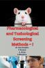 Pharmacological and Toxicological Screening Methods – I: A Comprehensive Guide to Preclinical Drug Evaluation Laboratory Animal Handling and Modern Screening Techniques for M.Pharm Students (As p...