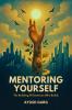 Mentoring Yourself: The Becoming Of Someone Who Builds