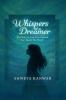 Whispers of a Dreamer: The Story of a Girl Who Carried Stars Inside Her Heart