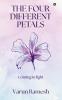 The Four Different Petals: Coming in Light