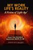 My Work Life's Reality : A Fiction of 'Light Age': Know how Quantum Awareness Works in Life