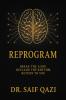 Reprogram: Break the Loop Reclaim the Rhythm Return to You.