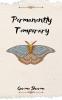 Permanently Temporary