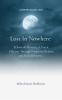 Lost In Nowhere: Echoes of Absence: A Poetic Odyssey Through Forgotten Realms and Faded Dreams...