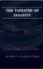 Tapestry of Insanity
