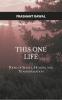 This One Life: Poems of Silence Healing and Transformation