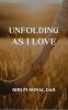 Unfolding as I Love
