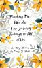 Finding the Words: The Journey Belongs to All of Us