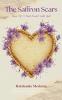 The Saffron Scars Poems of a Heart Mended with Gold.