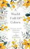 A World Full Of Colors: A Collection Of Poems for Children
