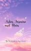 Ashes Jasmine and Rain : Poems of Becoming