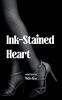 Ink-Stained Heart From love to heartbreak sunshine to storms - one letter at a time