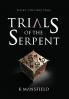 Trials of the Serpent  Book I