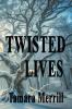TWISTED LIVES