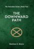 The Downward Path - The Perizidon Series
