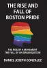 The Rise and Fall of Boston Pride