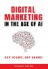 Digital Marketing in the Age of AI