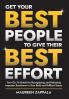 Get Your Best People to Give Their Best Effort