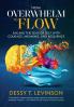 From Overwhelm to Flow