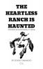 The Heartless Ranch Is Haunted - Second Edition