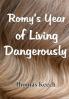Romy's Year of Living Dangerously