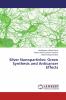 Silver Nanoparticles: Green Synthesis and Anticancer Effects