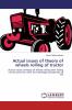 Actual issues of theory of wheels rolling of tractor
