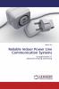 Reliable Indoor Power Line Communication Systems