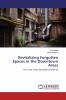 Revitalizing Forgotten Spaces in the Downtown Areas