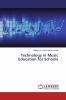 Technology in Music Education for Schools