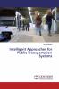 Intelligent Approaches for Public Transportation Systems