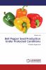 Bell Pepper Seed Production Under Protected Conditions