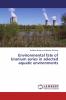 Environmental fate of Uranium series in selected aquatic environments