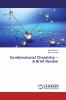 Combinatorial Chemistry ��� A Brief Review