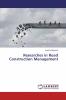 Researches in Road Construction Management