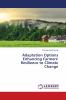 Adaptation Options Enhancing Farmers' Resilience to Climate Change